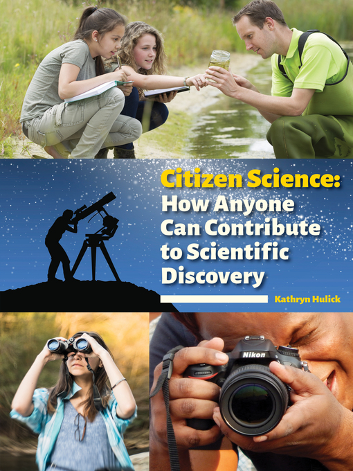 Title details for Citizen Science by Kathryn Hulick - Available